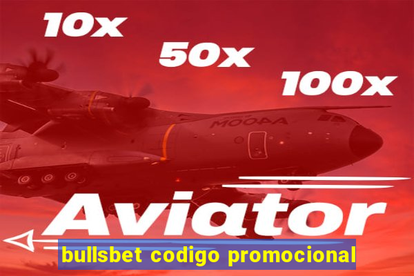 bullsbet codigo promocional